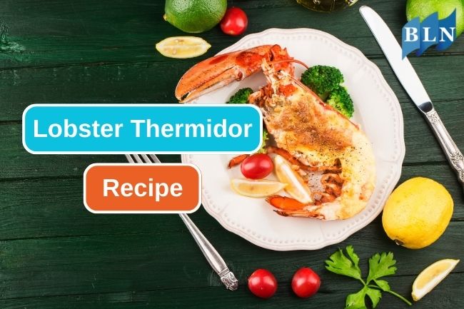 How to Make the Perfect Lobster Thermidor at Home